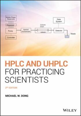 HPLC and UHPLC for Practicing Scientists, Paperback by Dong, Michael W., Bran...