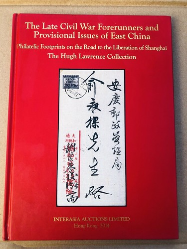 China Briefmarken Auktionskatalog Bürgerkrieg Hugh Lawrence Interasia 2014 Shanghai HK
