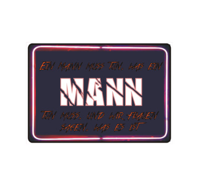 Sign Notice ''A Man Must Do What a Man Must Do'' Fun Gag
