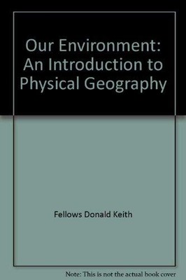 Our Environment: An Introduction to Physical Geography