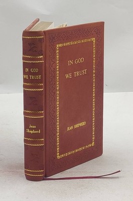 In God We Trust: All Others Pay Cash by Shepherd, Jean [RoyalEdition]