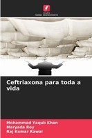 Mohammad Yaqub Khan (U. A.) | Ceftriaxona Para Toda A Vida | Taschenbuch (2025)