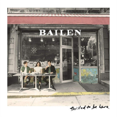 BAILEN Thrilled to Be Here (Vinyl) 12'' Album