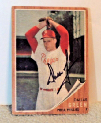 Dallas Green (dec.)  Signed 1962 Topps card #111, WS Champ (Mgr.) 1980.