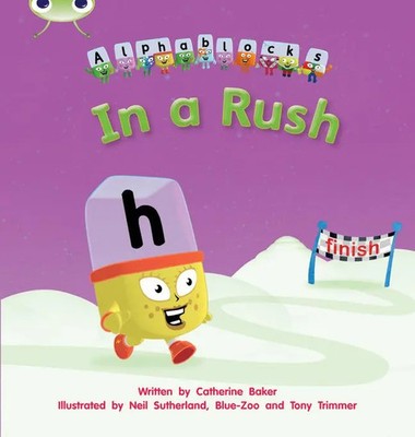 Bug Club Phonics - Phase 3 Unit 8: Alphablocks In A Rush | Catherine Baker