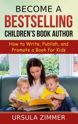 Become A Bestselling Children's Book Author Ursula Zimmer Taschenbuch Englisch