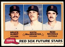 1981 TOPPS RED SOX FUTURE STARS - BRUCE HURST/KEITH MACWHORTER/REID NICHOLS