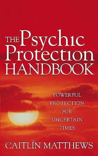 The Psychic Protection Handbook: Powerful by Caitlin Matthews (PB 2010) - Image 2
