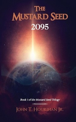 The Mustard Seed 2095 by John T. Hourihan Paperback Book