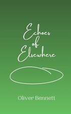 Oliver Bennett | Echoes of Elsewhere | Tasche...