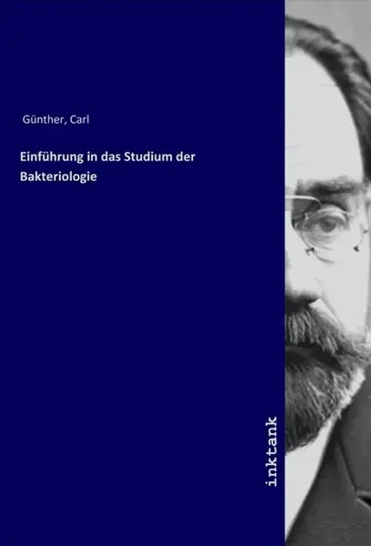 Carl GüNther | EinfüHrung In Das Studium Der Bakteriologie | Taschenbuch-image