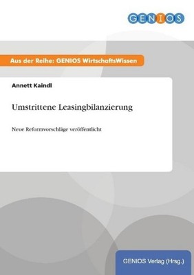 Umstrittene Leasingbilanzierung Annett Kaindl