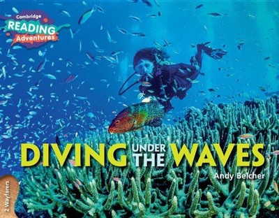 Cambridge Reading Adventures Diving Under the Waves 2 Wayfarers (Cambridge