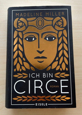 Ich bin Circe: Roman von Miller, Madeline | Hardcover | Zustand sehr gut