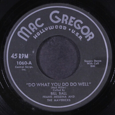 FRANK MESSINA W/ BILL BALL: do what you do do well / instro MAC GREGOR 7'' Single