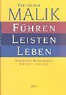 Führen, Leisten, Leben von Malik, Fredmund | Buch | Zustand gut