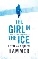 The Girl in the Ice: A Konrad Simonsen Thriller - Hardcover - GOOD