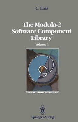 The Modula-2 Software Component Library: Volume 1 by Charles Lins (English) Pape