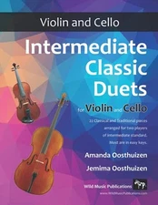 Intermediate Classic Duets for Violin and Cello: 22 Classical and Traditional pi