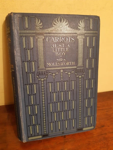"Carrots" Just a little boy by Mrs Molesworth. C1910