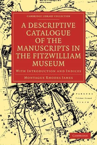 A Descriptive Catalogue of the Manuscripts in the Fitzwilliam Museum James