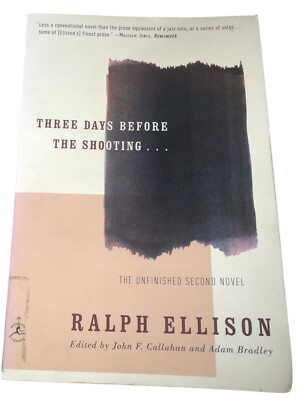 Three Days Before The Shooting... by Ralph Ellison 2010 Modern Library PB