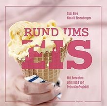 Rund ums Eis. Mit Rezepten und Tipps von Petra Großschäd... | Buch | Zustand gut