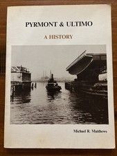 Pyrmont & Ultimo: A History By Michael R Matthews New South Wales Australia 1982