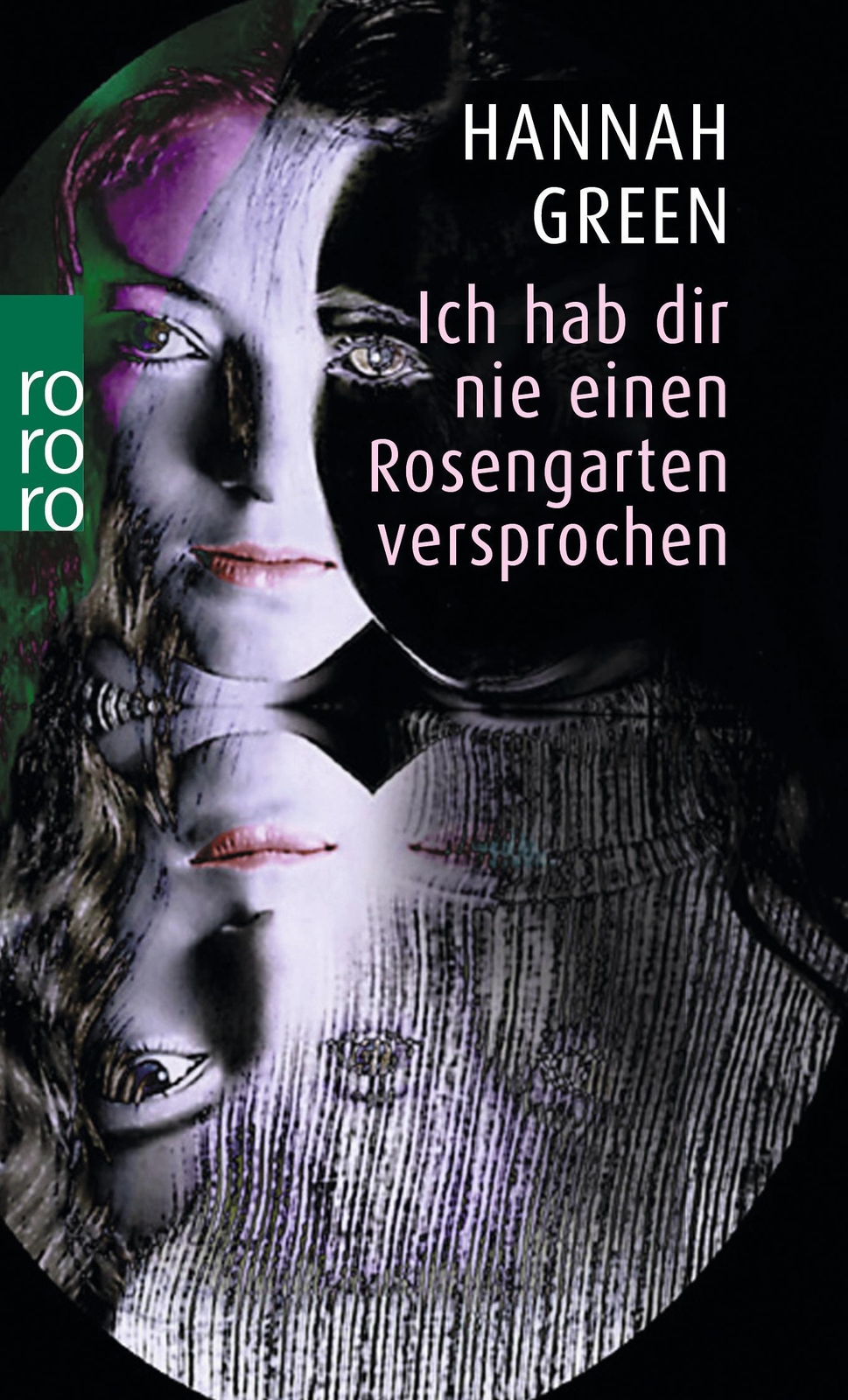 Hannah Green Ich Hab Dir Nie Einen Rosengarten Versprochen
