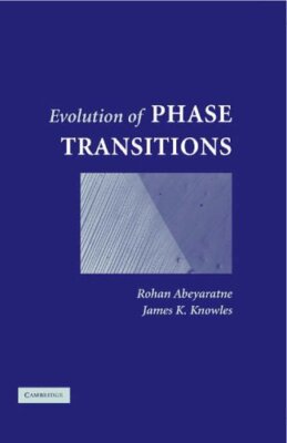 Evolution of Phase Transitions: A Continuum Theory by Abeyaratne, Knowle HB-,