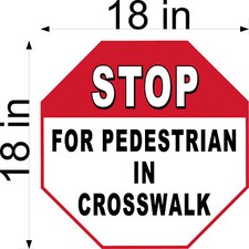 18" x 18" .063 THICKNESS ALUM STOP SIGN STOP FOR PEDESTRIAN IN CROSSWALK