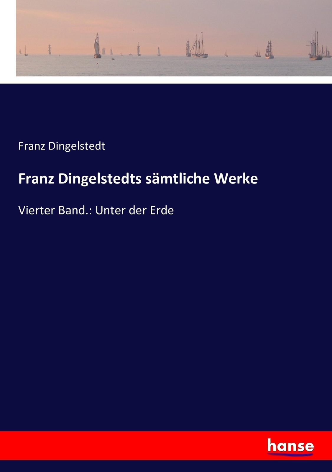 Thumbnail - Franz Dingelstedts Sämtliche Werke | Vierter Band.: Unter Der Erde |
