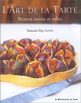 L'art de la tarte : Recettes sucrées et salées - Day-Lewis, Tamasin