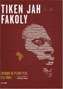 Tiken Jah Fakoly : LAfrique ne pleure plus, elle parle ... | Buch | Zustand gut