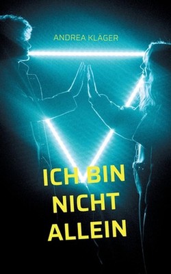 Ich bin nicht allein: Eine Geschichte in der Pandemie by Andrea Kl?ger (German) 