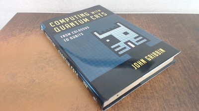 			Computing mit Quantenkatzen: Vom Koloss zu Qubits, John Gribbi		