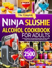 The Complete Ninja Slushie Alcohol Cookbook f...