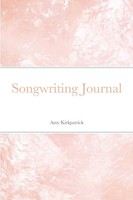 Amy Kirkpatrick | Songwriting Journal | Taschenbuch | Englisch (2020) | [.]