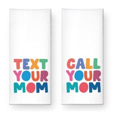 Text Your Mom Call Your Mom Funny Kitchen Towels 2 Pack Sweet New House Gift ...
