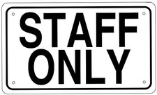 STAFF ONLY SIGN 6 X 10 -REF24-1027