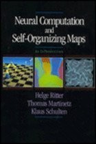 NEURAL COMPUTATION AND SELF-ORGANIZING MAPS: AN By Helge Ritter & Thomas VG