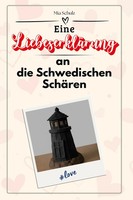Eine LiebeserkläRung An Die Schwedischen SchäRen Mia Schulz Taschenbuch 66 S.