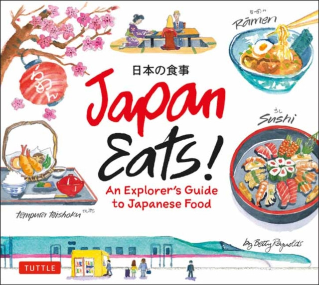 Japan Eats! by Betty Reynolds (Hardback Book)