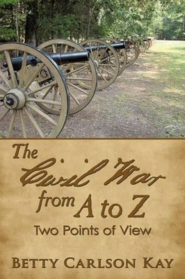 Betty Carlson Kay The Civil War from A to Z (Taschenbuch)
