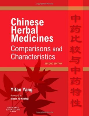 Chinese Herbal Medicines: Comparisons and Characteristics, 2e by Yang New.=