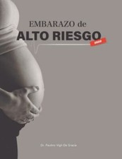Embarazo de Alto Riesgo (Spanish Ed... 9781393116004 by Gracia, Paulino Vigil De