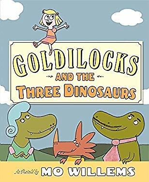 Goldilocks and the Three Dinosaurs by Willems, Mo 9780062104182 | eBay