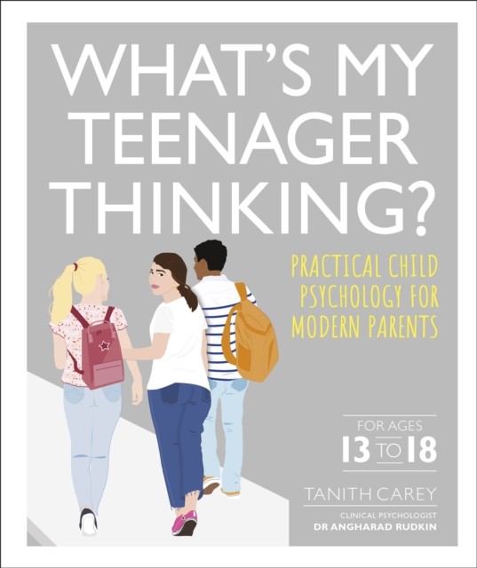 What's My Teenager Thinking? by Tanith Carey (Paperback Book)