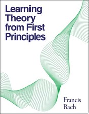 Learning Theory from First Principles (Adaptive Computation and Machine Learning