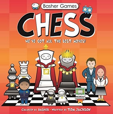 Basher Games: Chess: We've Got All the..., Jackson, Tom